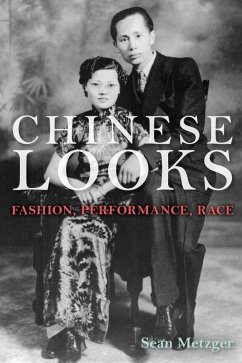 Chinese Looks - Metzger, Sean