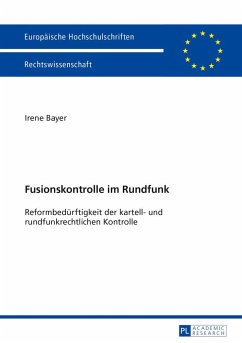 Fusionskontrolle im Rundfunk - Bayer, Irene