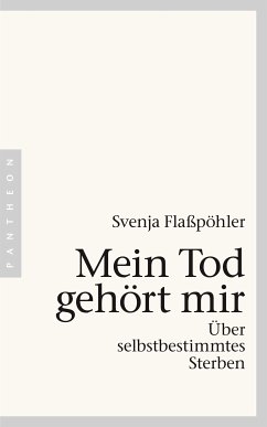 Mein Tod gehört mir (eBook, ePUB) - Flaßpöhler, Svenja