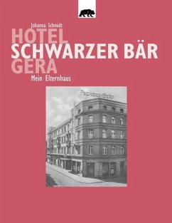 Hotel Schwarzer Bär Gera (eBook, ePUB) - Schmidt, Johanna