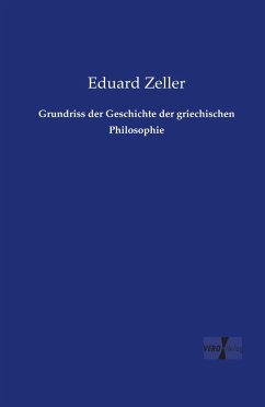Grundriss der Geschichte der griechischen Philosophie - Zeller, Eduard