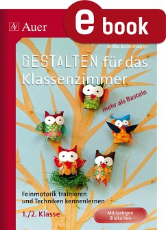 Gestalten Klassenzimmer - mehr als Basteln 1/2 (eBook, PDF) - Bollenhagen, Britta