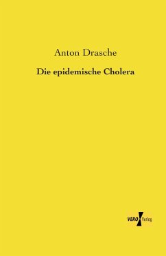 Die epidemische Cholera - Drasche, Anton