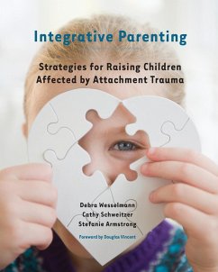 Integrative Parenting - Wesselmann, Debra; Schweitzer, Cathy; Armstrong, Stefanie