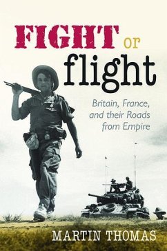 Fight or Flight - Thomas, Martin (Professor of Imperial History, University of Exeter)