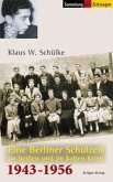 Eine Berliner Schulzeit im heißen und kalten Krieg