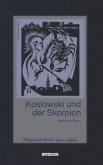 Koslowski und der Skorpion / Koslowski Bd.5