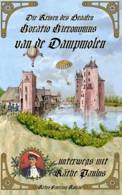 Cover Die Reisen des Graafen Horatio Hieronymus van de Dampmolen (eBook, ePUB)