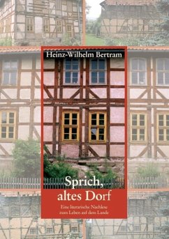 Sprich, altes Dorf (eBook, ePUB) - Bertram, Heinz-Wilhelm