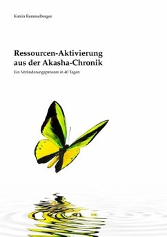 Ressourcen-Aktivierung aus der Akasha-Chronik (eBook, ePUB)