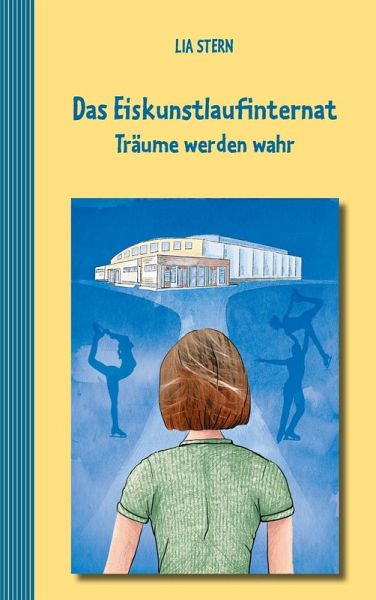 Das Eiskunstlaufinternat (eBook, ePUB) Das Eiskunstlaufinternat (eBook, ePUB)