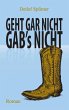 Geht gar nicht gab's nicht (eBook, ePUB) - Bild 1
