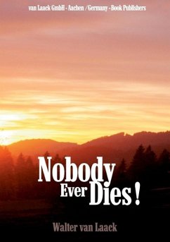 Nobody Ever Dies! (eBook, ePUB) - Laack, Walter van