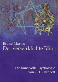 Der verwirklichte Idiot (eBook, ePUB) - Martin, Bruno