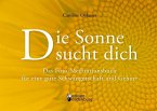 Die Sonne sucht dich - Das Foto-Meditationsbuch für eine gute Schwangerschaft und Geburt (eBook, ePUB)