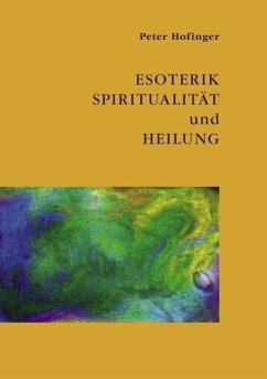 Esoterik, Spiritualität und Heilung (eBook, ePUB)