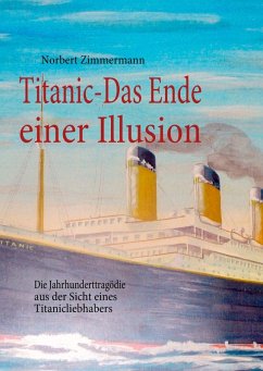 Titanic-Das Ende einer Illusion (eBook, ePUB) - Zimmermann, Norbert