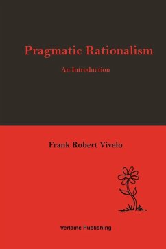 Pragmatic Rationalism - Vivelo, Frank Robert