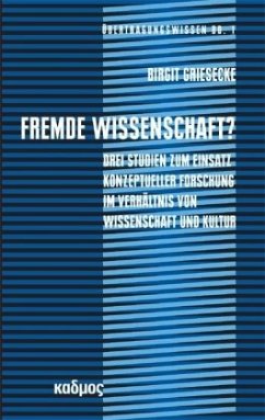 Fremde Wissenschaft? - Griesecke, Birgit