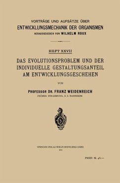 Das Evolutionsproblem und der Individuelle Gestaltungsanteil am Entwicklungsgeschehen - Weidenreich, Franz