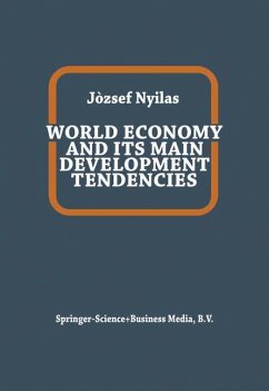 World Economy and Its Main Development Tendencies - Nyilas, J.