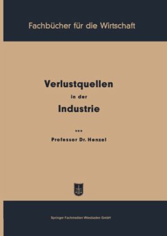 Verlustquellen in der Industrie - Henzel, Friedrich