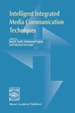Intelligent Integrated Media Communication Techniques
