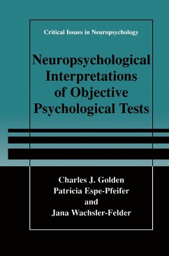 Neuropsychological Interpretation of Objective Psychological Tests - Golden, Charles J.;Espe-Pfeifer, Patricia;Wachsler-Felder, Jana
