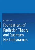 Foundations of Radiation Theory and Quantum Electrodynamics Foundations of Radiation Theory and Quantum Electrodynamics