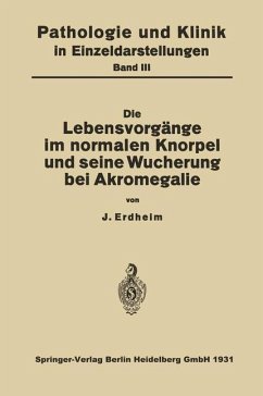 Die Lebensvorgänge im Normalen Knorpel und seine Wucherung bei Akromegalie