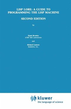 LISP Lore: A Guide to Programming the LISP Machine - Bromley, H.;Lamson, Richard