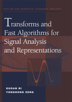 Transforms and Fast Algorithms for Signal Analysis and Representations - Bi, Guoan;Zeng, Yonghong