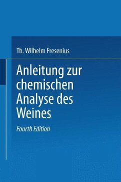 Anleitung zur chemischen Analyse des Weines - Fresenius, Wilhelm;Grünhut, L.;Borgmann, Eugen