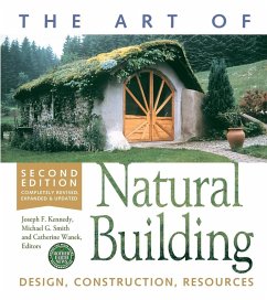 The Art of Natural Building - Second Edition - Completely Revised, Expanded and Updated