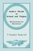 Andrew Meade of Ireland and Virginia