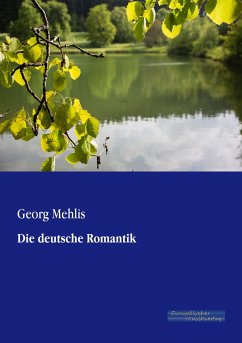 Die deutsche Romantik - Mehlis, Georg