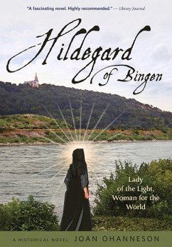 Hildegard of Bingen: Lady of the Light, Woman for the World - Ohanneson, Joan
