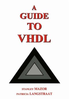 A Guide to VHDL - Mazor, Stanley;Langstraat, Patricia