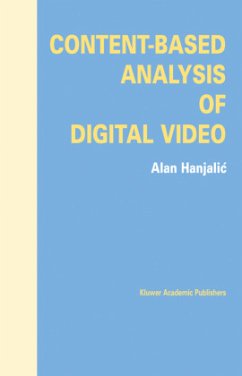 Content-Based Analysis of Digital Video - Hanjalic, Alan