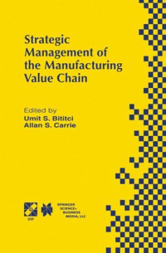 Strategic Management of the Manufacturing Value Chain - Bititci, Umit S.;Carrie, Allan S.
