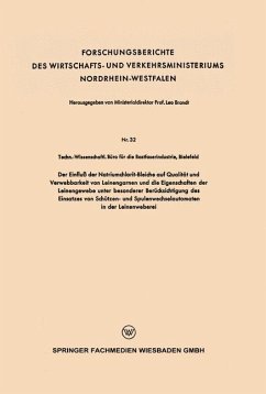 Der Einfluß der Natriumchlorit-Bleiche auf Qualität und Verwebbarkeit von Leinengarnen und die Eigenschaften der Leinengewebe unter besonderer Berücksichtigung des Einsatzes von Schützen- und Spulenwechselautomaten in der Leinenweberei - Techn.-Wissenschaftl. Büro die Bastfaserindustrie