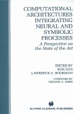 Computational Architectures Integrating Neural and Symbolic Processes Computational Architectures Integrating Neural and Symbolic Processes
