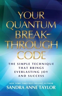 Your Quantum Breakthrough Code - Taylor, Sandra Anne