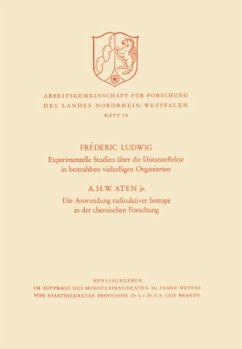 Experimentelle Studien über die Distanzeffekte in bestrahlten vielzelligen Organismen. Die Anwendung radioaktiver Isotope in der chemischen Forschung - Ludwig, Fréderic