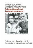Schule, Gewalt und Rechtsextremismus Schule, Gewalt und Rechtsextremismus