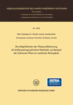 Die Möglichkeiten der Flözparallelisierung mit kohlenpetrographischen Methoden am Beispiel der Zollverein-Flöze im westlichen Ruhrgebiet - Lensch, Günter