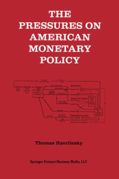 The Pressures on American Monetary Policy - Havrilesky, Thomas