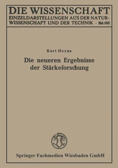 Die neueren Ergebnisse der Stärkeforschung - Heyns, Kurt