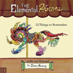 The Elemental Horses - 12 Things to Remember - Huang, Diana