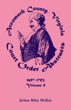 Accomack County, Virginia Court Order Abstracts, Volume 9 - McKey, Joann Riley